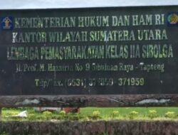 Nama Lapas Sibolga Tercoreng: Oknum Kasi Binadik Diduga Kutip Uang Warga Binaan Urus PB