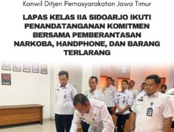Lapas Kelas IIA Sidoarjo Ikuti Penandatanganan Komitmen Bersama Pemberantasan Narkoba, Handphone, dan Barang Terlarang